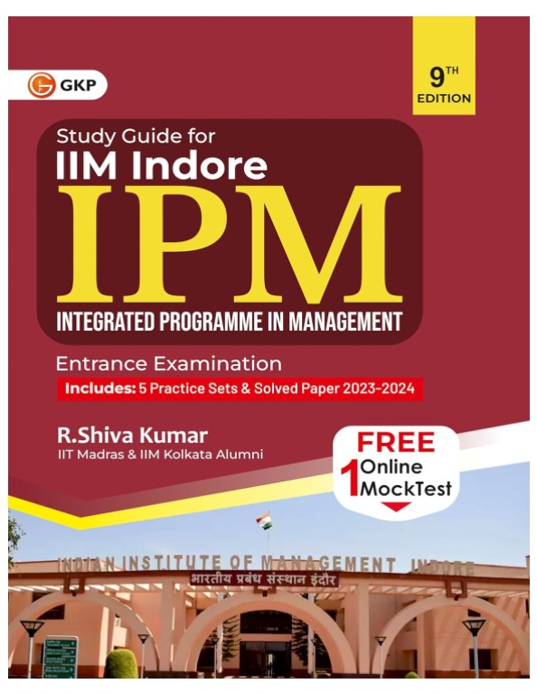 GKP IPM 2025 : IIM Guide (Also Includes 5 Practice Sets & Solved Paper 2023-2024) 9th Edition